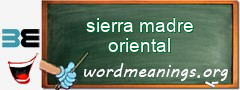 WordMeaning blackboard for sierra madre oriental